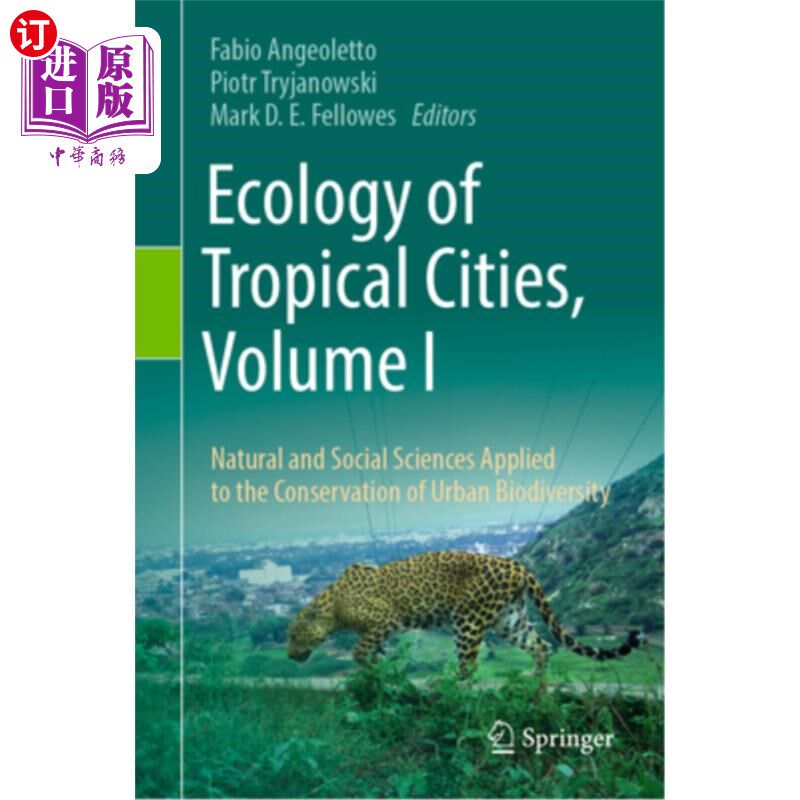 海外直订Ecology of Tropical Cities, Volume I: Natural and Social Sciences Applied to the 热带城市生态学,第一卷:自