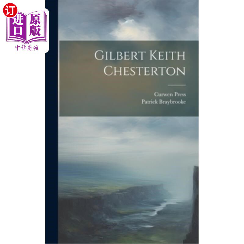 海外直订Gilbert Keith Chesterton 吉尔伯特·基思·切斯特顿