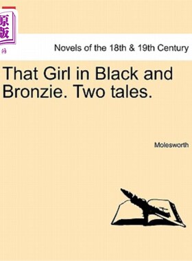 海外直订That Girl in Black and Bronzie. Two Tales. 那个穿黑衣服的女孩和布朗齐。两个故事。