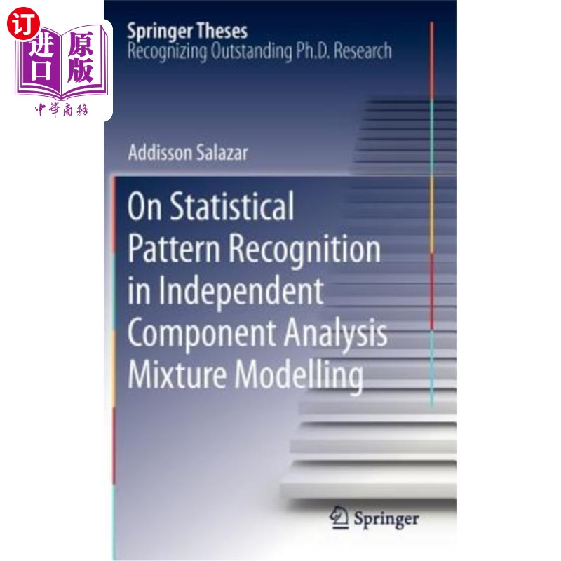 海外直订On Statistical Pattern Recognition in Independent Component Analysis Mixture Mod 独立成分分析混合建模中的统