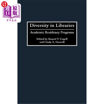 海外直订Diversity in Libraries: Academic Residency Programs 图书馆的多样性:学术实习计划