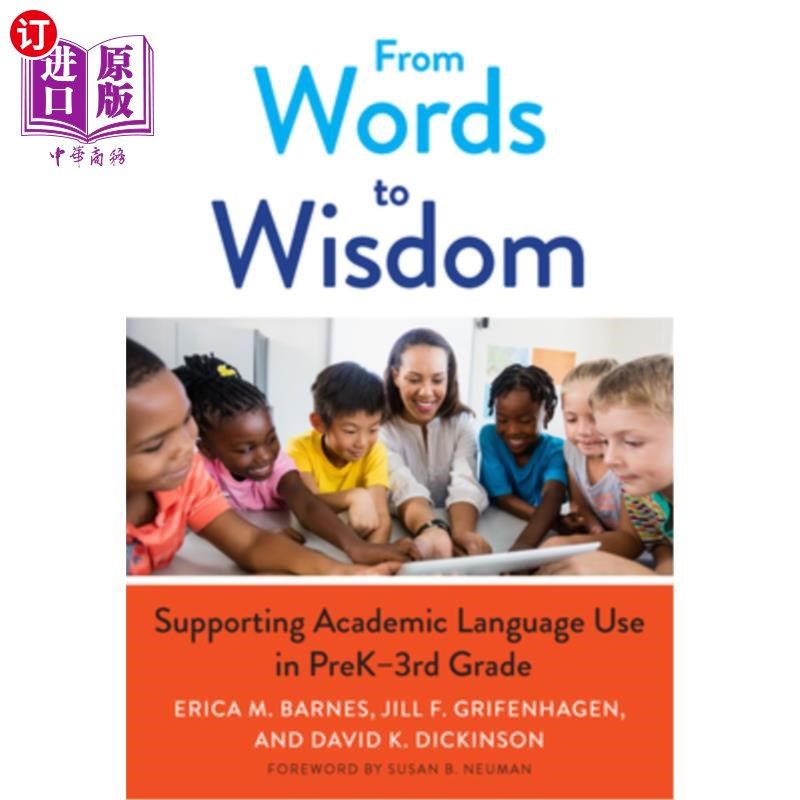海外直订From Words to Wisdom: Supporting Academic Language Use in Prek-3rd Grade 从文字到智慧：支持学前班至三年级的