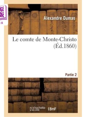 海外直订法语 Le comte de Monte-Christo. Partie 2 蒙特克里斯托伯爵。第2部分