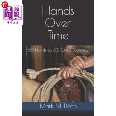 海外直订Hands Over Time: 60 Hands on 30 Fateful Journeys 时间之手:60手30次命运之旅