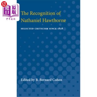 海外直订The Recognition of Nathaniel Hawthorne: Selected Criticism Since 1828 纳撒尼尔·霍桑的认可:自1828年以来的批评选?