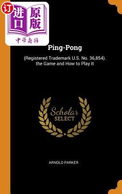 【中商海外直訂】Ping-Pong: (registered Trademark U.S. No. 36,854...在類目 書籍/雜誌/報紙, 進口原版書(含港臺), 原版其它中 - 來自Buy2taobao.com提供專業的淘寶代購服務