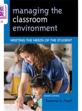海外直订Managing the Classroom Environment: Meeting the Needs of the Student, 2nd Editio 管理课堂环境：满足学生的需求，