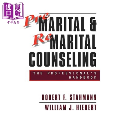 婚前与再婚咨询 专业手册 第2版修订 Premarital And Remarital Counseling The Professional S Handbook 英文版 Robert Sta