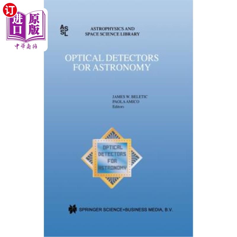 海外直订Optical Detectors for Astronomy: Proceedings of an Eso CCD Workshop Held in Garc 天文光学探测器:1996年10