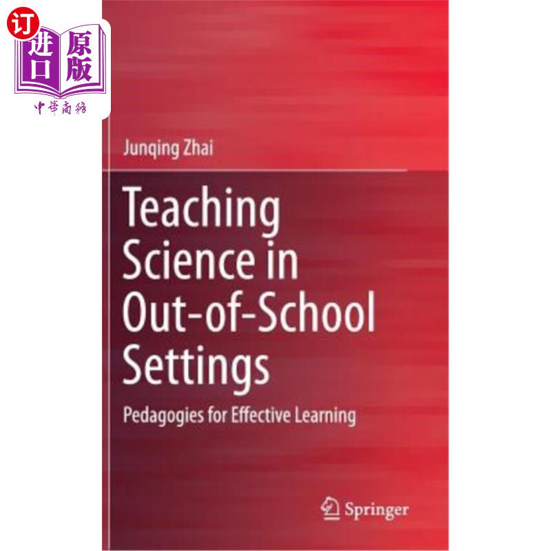 海外直订Teaching Science in Out-Of-School Settings: Pedagogies for Effective Learning 校外科学教学：有效学习的教学