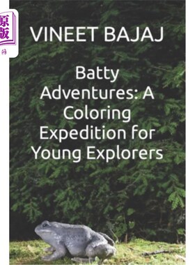 海外直订Batty Adventures: A Coloring Expedition for Young Explorers 蝙蝠冒险：年轻探险家的着色探险