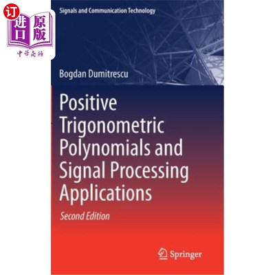 海外直订Positive Trigonometric Polynomials and Signal Processing Applications 正三角多项式与信号处理应用