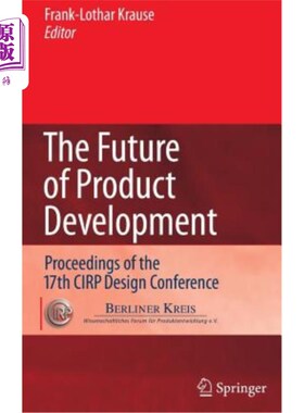 海外直订The Future of Product Development: Proceedings of the 17th Cirp Design Conferenc 产品开发的未来:第十七届Cir