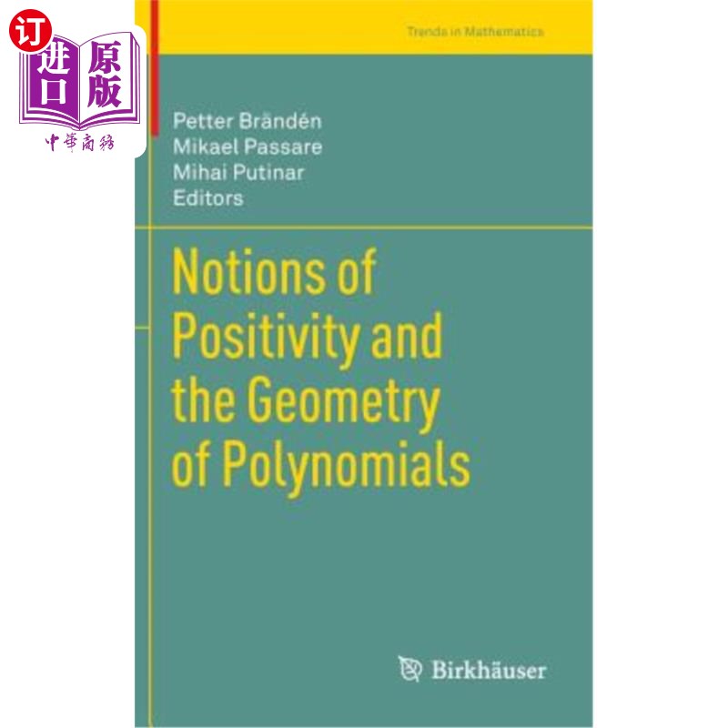 海外直订Notions of Positivity and the Geometry of Polynomials 正数的概念和多项式的几何