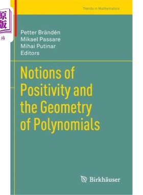 海外直订Notions of Positivity and the Geometry of Polynomials 正数的概念和多项式的几何