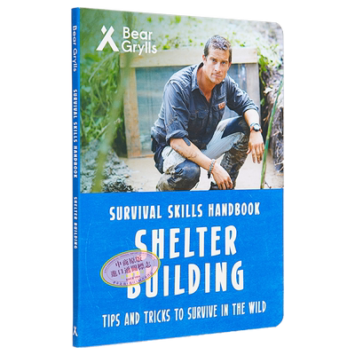 贝爷 贝尔 格里尔斯 荒野求生技能手册 庇护所建筑 英文原版 Bear Grylls Survival Skills Shelter Building【中商原版】