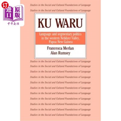 海外直订Ku Waru: Language and Segmentary Politics in the Western Nebilyer Valley, Papua  库瓦鲁:巴布亚新几内亚西尼