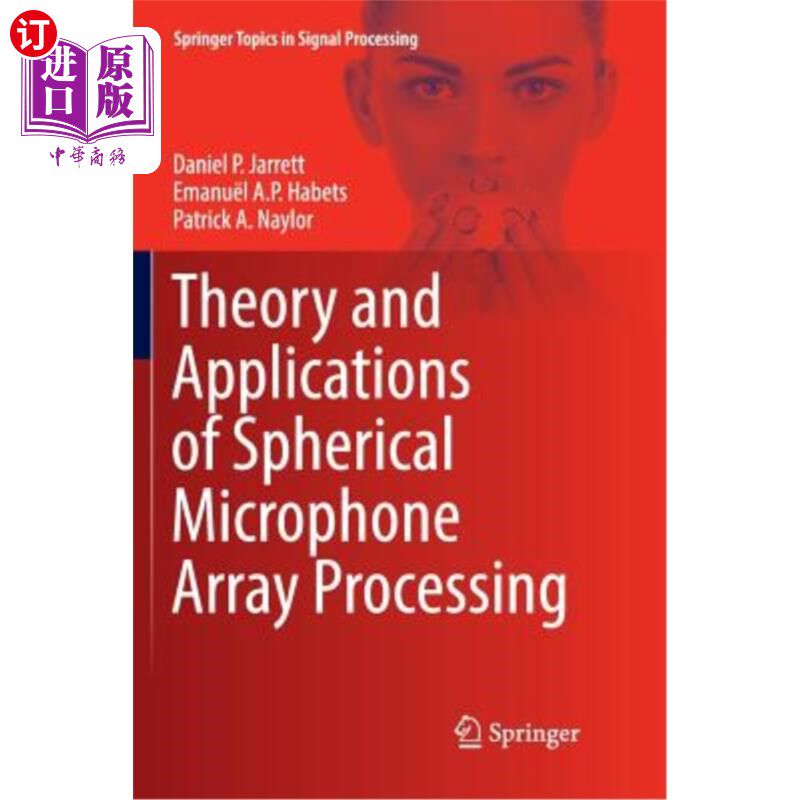 海外直订Theory and Applications of Spherical Microphone Array Processing 球面传声器阵列处理的理论与应用