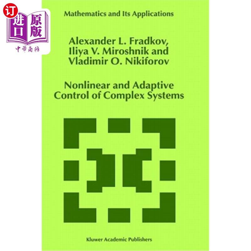 海外直订Nonlinear and Adaptive Control of Complex Systems 复杂系统的非线性与自适应控制