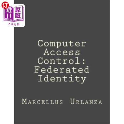 海外直订Computer Access Control: Federated Identity 计算机访问控制:联邦身份