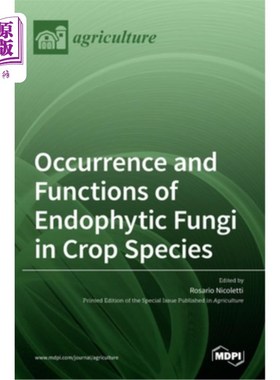 海外直订Occurrence and Functions of Endophytic Fungi in Crop Species 作物内生真菌的发生与功能
