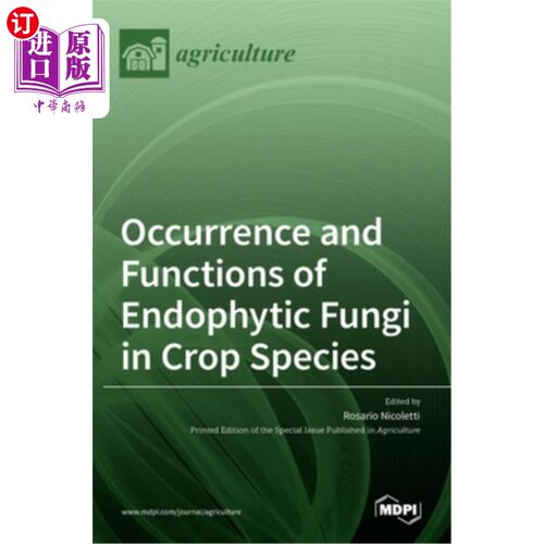 海外直订Occurrence and Functions of Endophytic Fungi in Crop Species 作物内生真菌的发生与功能