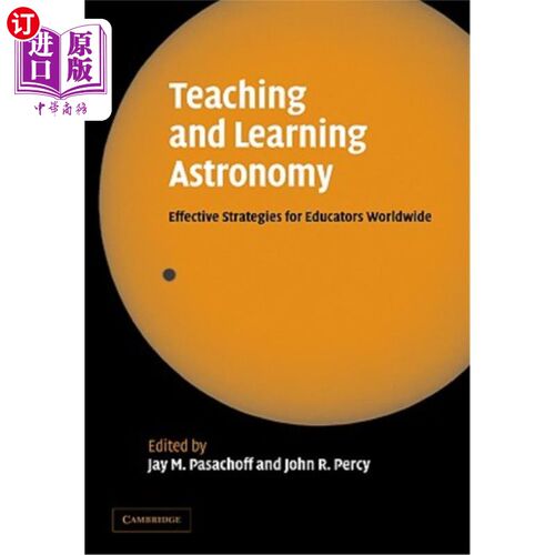海外直订Teaching and Learning Astronomy: Effective Strategies for Educators Worldwide 教与学天文学：全球教育工作者的有效