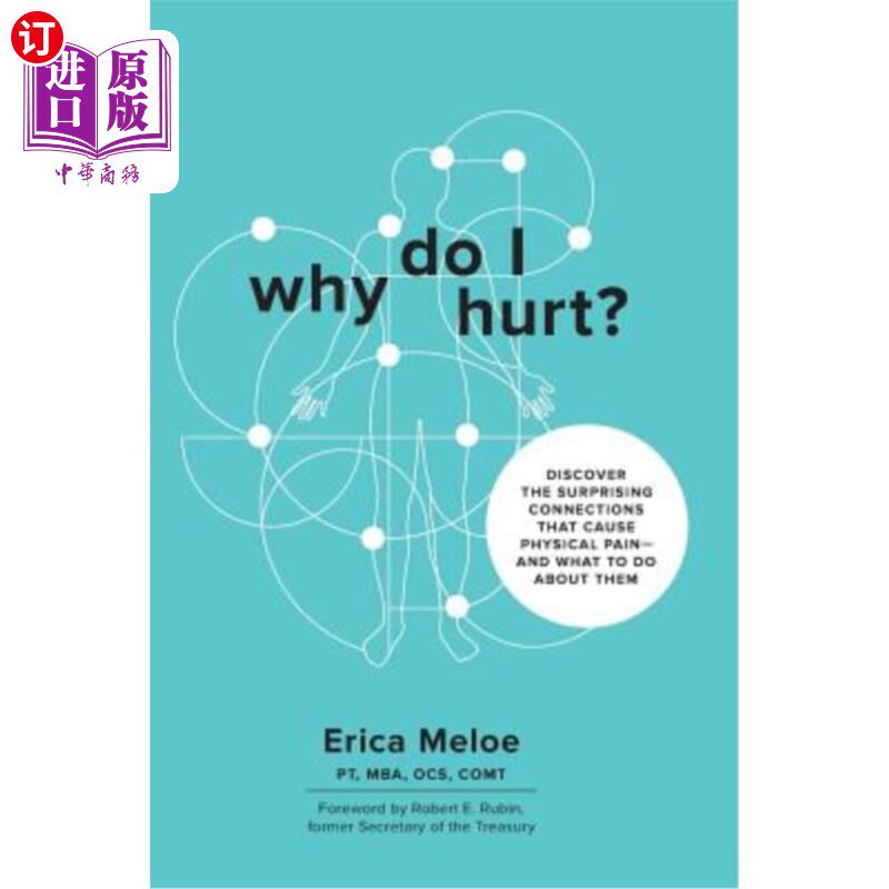 海外直订医药图书Why Do I Hurt?: Discover the Surprising Connections That Cause Physical Pain and 为什么我会受伤?:发