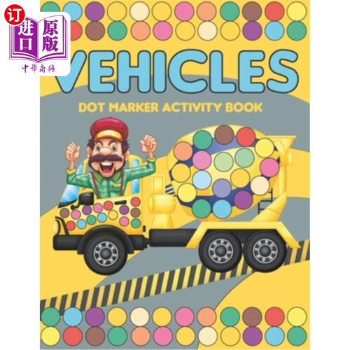 海外直订Vehicles Dot Marker Activity Book: Mighty trucks, cars and vehicles activity boo 车辆点标记活动书:强大的卡