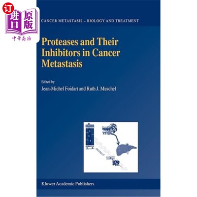 海外直订医药图书Proteases and Their Inhibitors in Cancer Metastasis 蛋白酶及其在肿瘤转移中的抑制作用