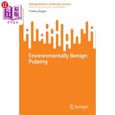 海外直订Environmentally Benign Pulping 无害环境制浆