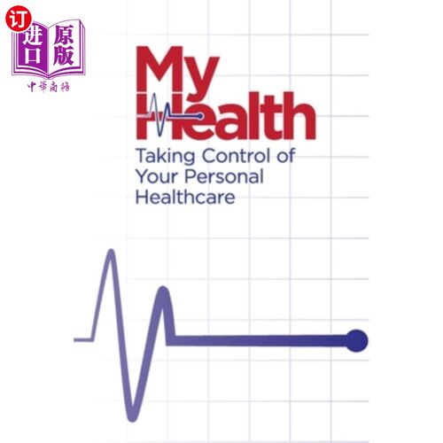 海外直订医药图书My Health: Taking Control of Your Personal Healthcare 我的健康:控制你的个人健康