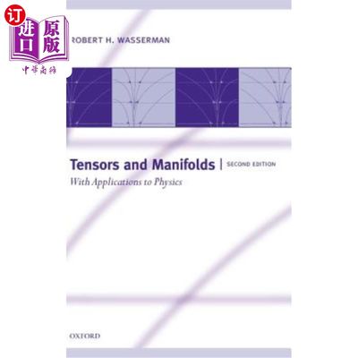 海外直订Tensors and Manifolds: With Applications to Physics 张量和流形：及其在物理学中的应用