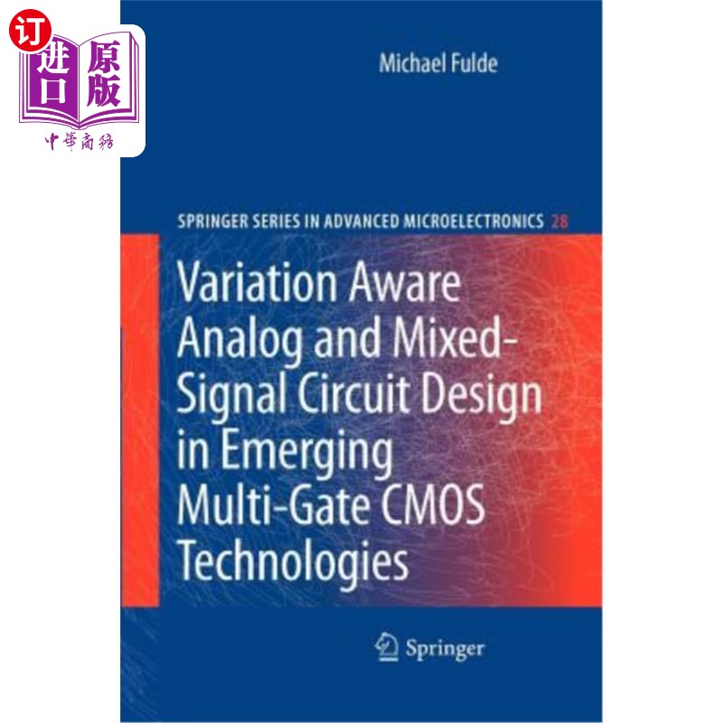 海外直订Variation Aware Analog and Mixed-Signal Circuit Design in Emerging Multi-Gate CM 新兴多门CMOS技术中的变化感