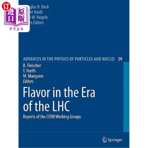 海外直订Flavor in the Era of the Lhc: Reports of the Cern Working Groups