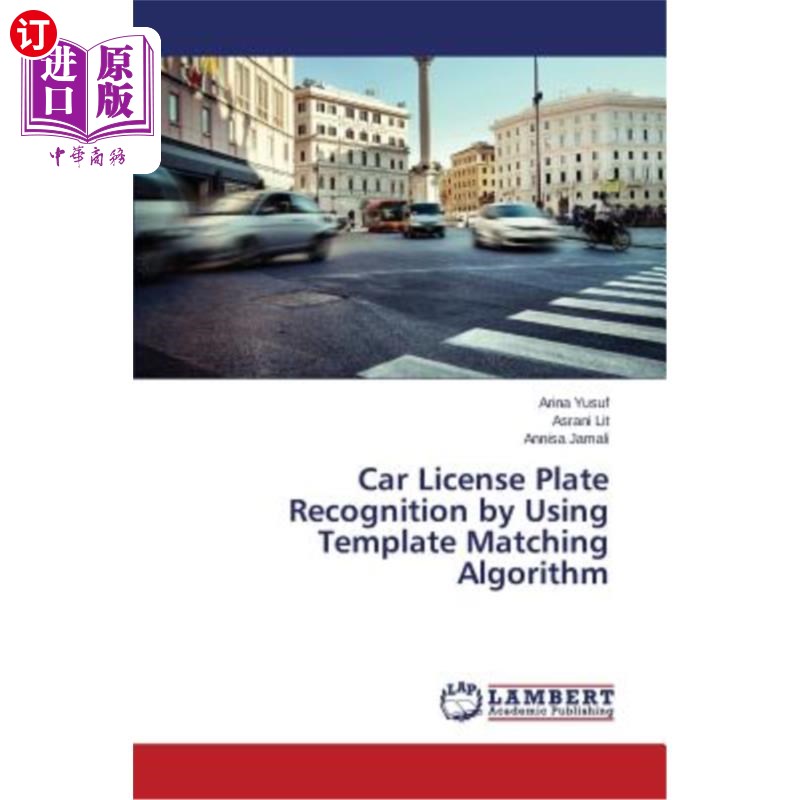 海外直订Car License Plate Recognition by Using Template Matching Algorithm 基于模板匹配算法的汽车牌照识别