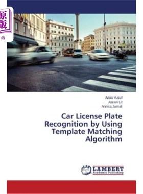 海外直订Car License Plate Recognition by Using Template Matching Algorithm 基于模板匹配算法的汽车牌照识别