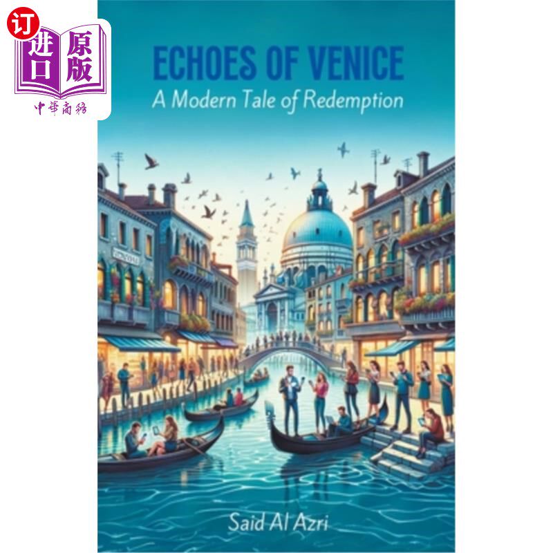 海外直订Echoes of Venice: A Modern Tale of Redemption 《威尼斯回声：现代救赎故事