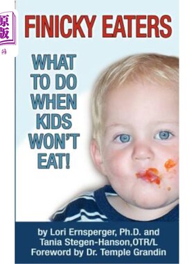 海外直订Finicky Eaters: What to Do When Kids Won't Eat 挑剔的食客：孩子不吃的时候怎么办