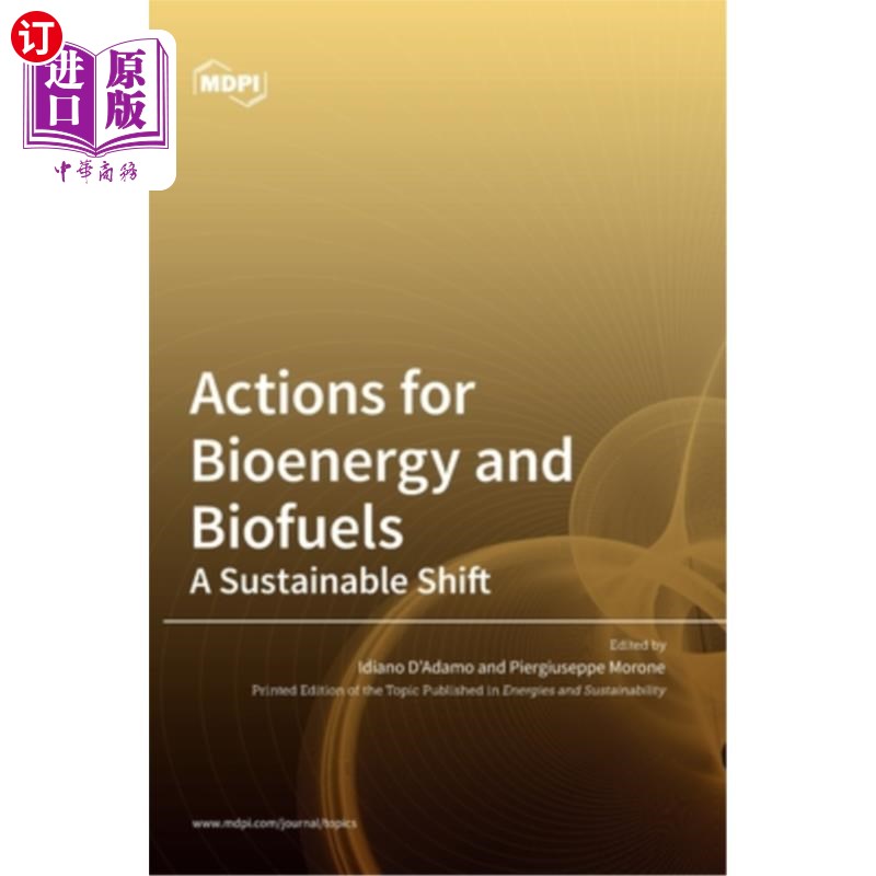 海外直订Actions for Bioenergy and Biofuels: A Sustainable Shift 生物能源和生物燃料行动:可持续转变
