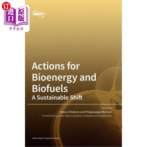 海外直订Actions for Bioenergy and Biofuels: A Sustainable Shift 生物能源和生物燃料行动:可持续转变