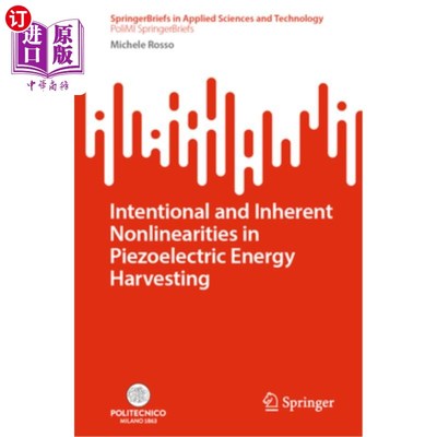 海外直订Intentional and Inherent Nonlinearities in Piezoelectric Energy Harvesting 压电能量收集中的有意非线性和固有