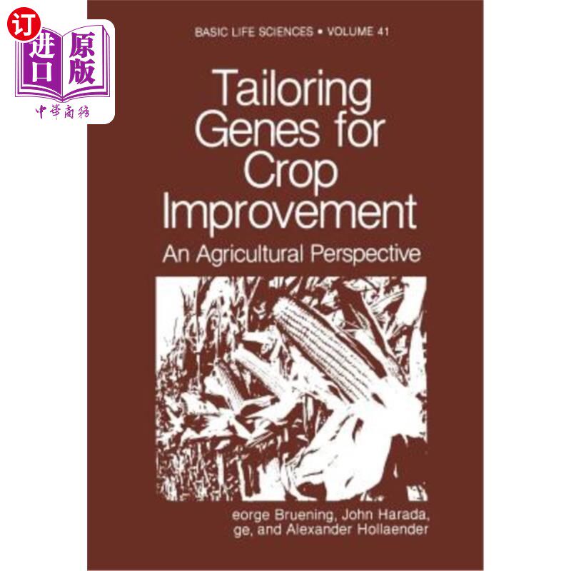 海外直订Tailoring Genes for Crop Improvement: An Agricultural Perspective 作物改良基因的剪裁：农业视角
