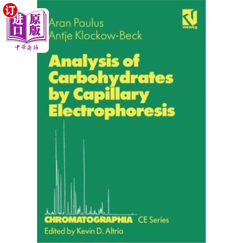 海外直订Analysis of Carbohydrates by Capillary Electrophoresis 毛细管电泳分析碳水化合物