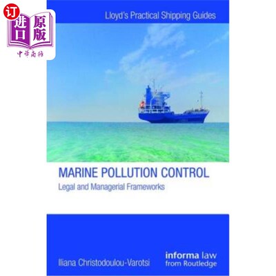 海外直订Marine Pollution Control: Legal and Managerial Frameworks 海洋污染控制:法律和管理框架