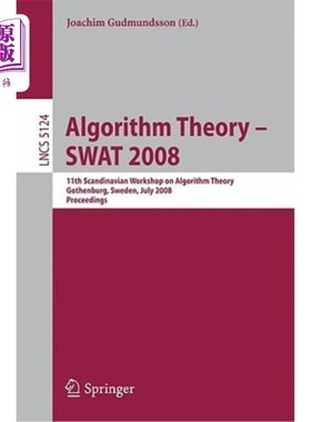 海外直订Algorithm Theory - Swat 2008: 11th Scandinavian Workshop on Algorithm Theory, Go 算法理论-Swat 2008：