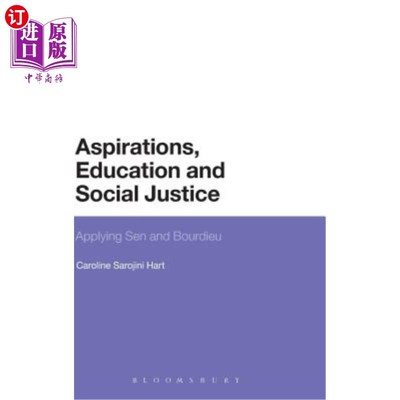 海外直订Aspirations, Education and Social Justice: Applying Sen and Bourdieu 抱负、教育和社会正义:应用森和布迪厄