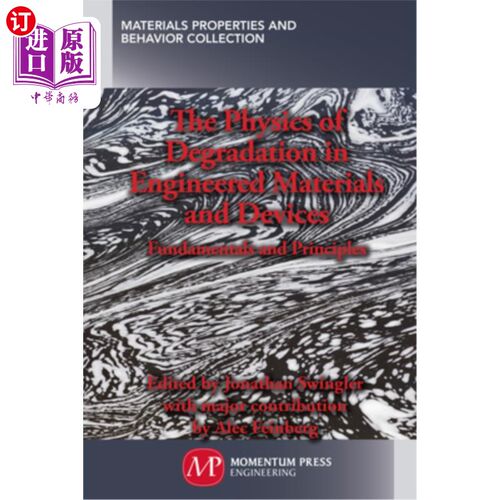 海外直订The Physics of Degradation in Engineered Materials and Devices: Fundamentals and 工程材料和设备中的降解物理