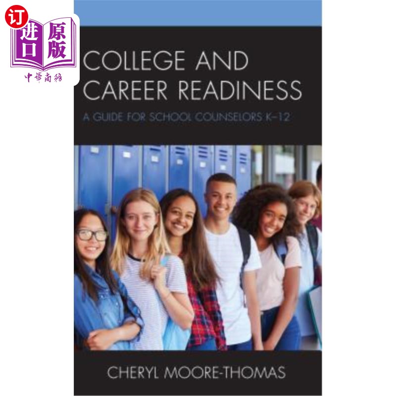 海外直订College and Career Readiness: A Guide for School Counselors K-12 大学和职业准备：学校辅导员指南K-12