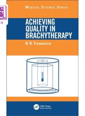 海外直订医药图书Achieving Quality in Brachytherapy 近距离放射治疗的质量实现